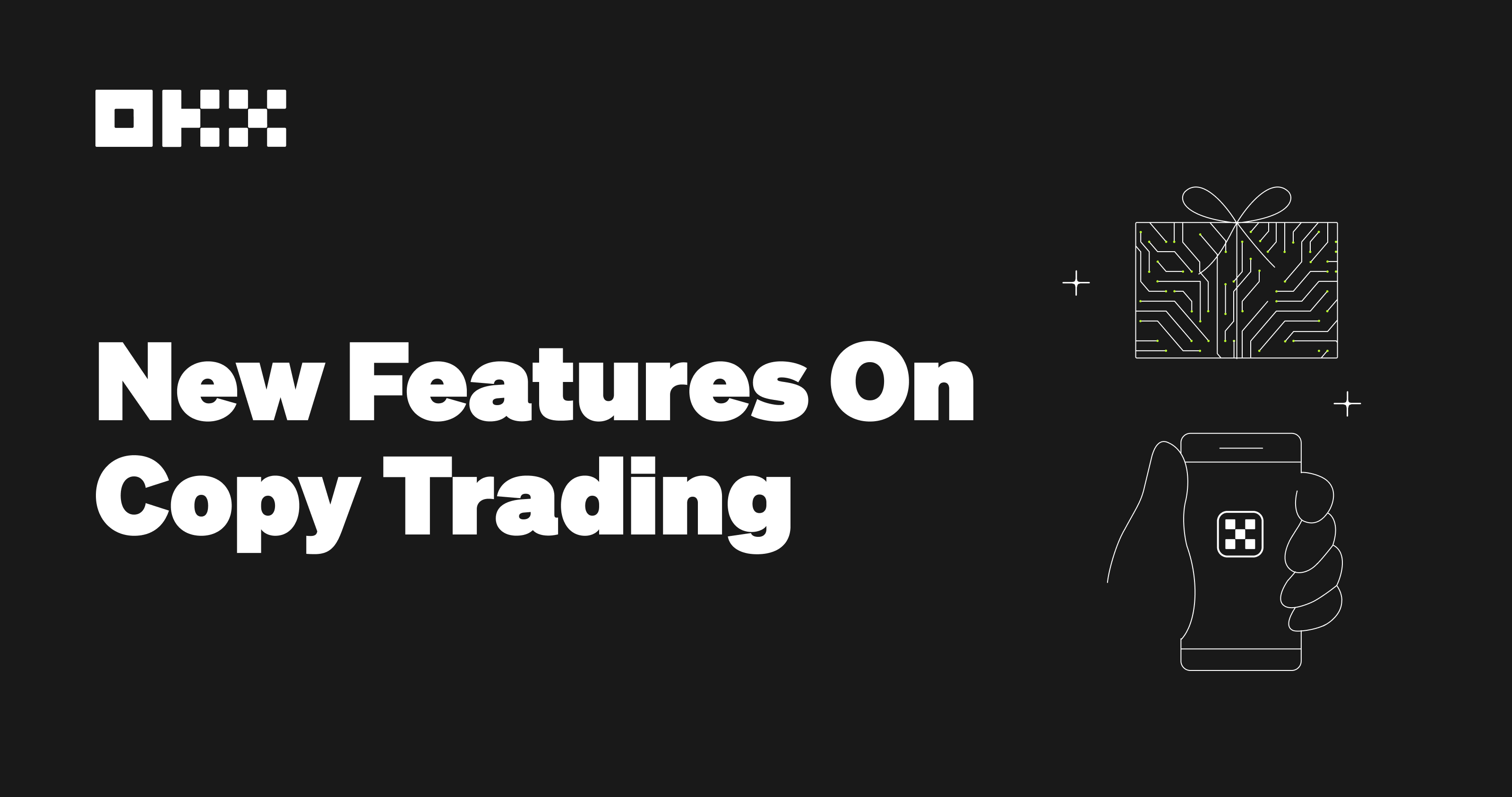 New Features to Copy trading Batch 2